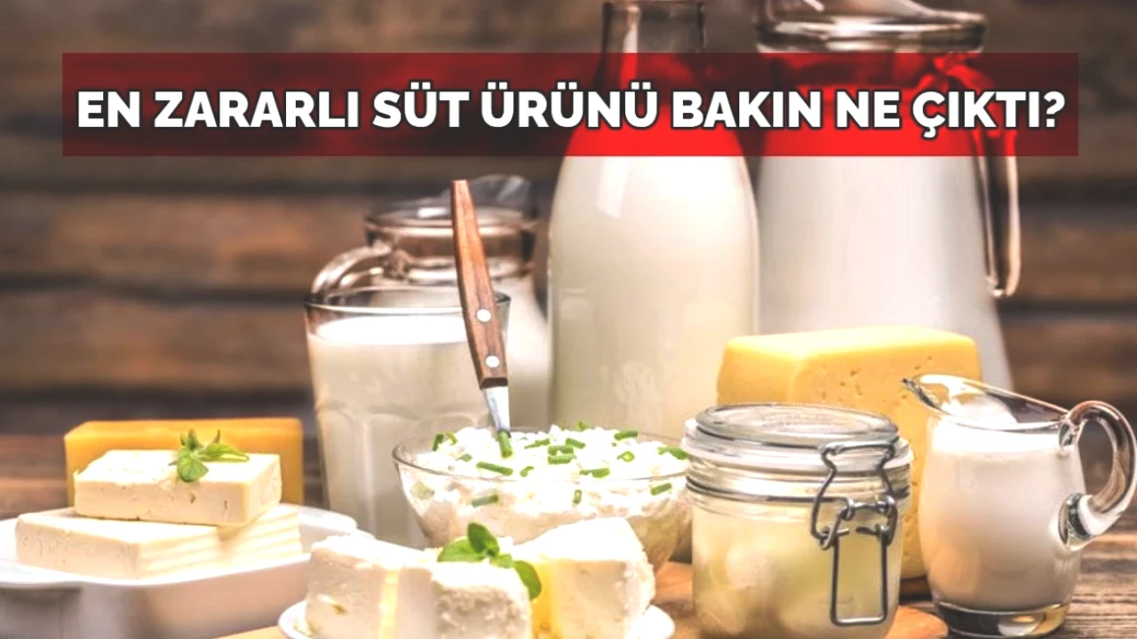 Zararlı Süt Ürünleri Uyarısı! Alırken İki Kez Düşünün: En Tehlikelisi Açıklandı!