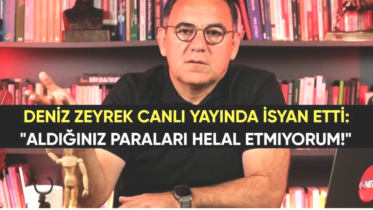 Deniz Zeyrek'in Canlı Yayındaki İsyanı: Türkiye'de Soyuluyoruz!