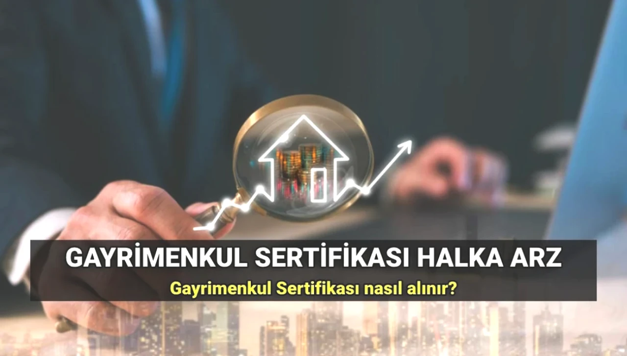 Gayrimenkul Sertifikası Halka Arz Tarihi ve Fiyatı! Hangi Bankalar Satışta?